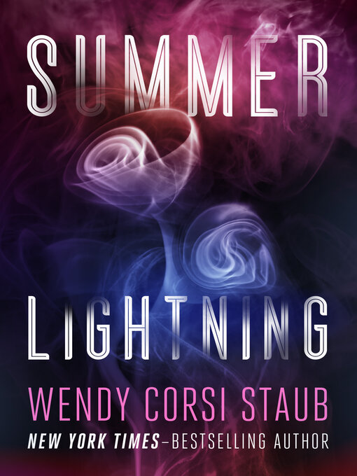 Title details for Summer Lightning by Wendy Corsi Staub - Available